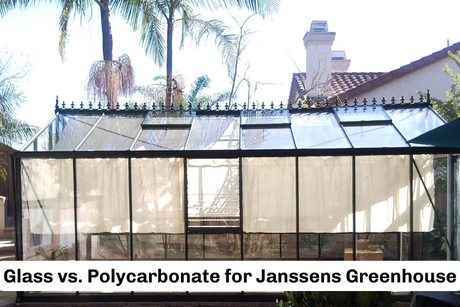 Glass vs. Polycarbonate for your Janssens Greenhouse?