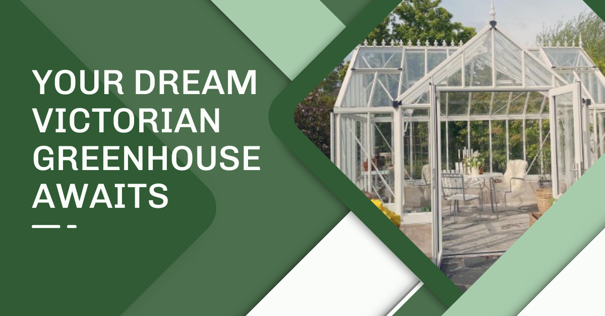 What to Know Before Buying Your Victorian Greenhouse