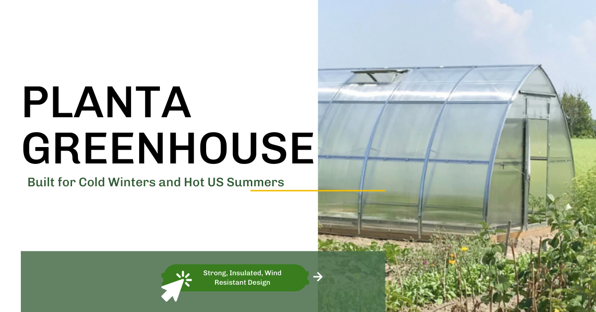 How Planta Greenhouses Perform in Cold Winters and Hot US Summers