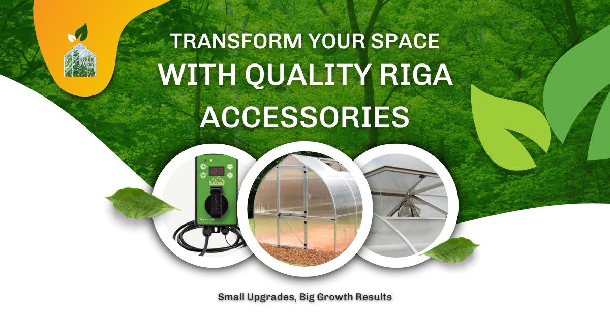 Create the Perfect Growing Environment with Riga Greenhouse Accessories